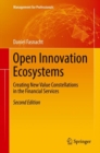 Open Innovation Ecosystems : Creating New Value Constellations in the Financial Services - eBook