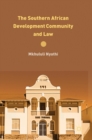 The Southern African Development Community and Law - Book