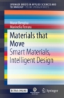 Materials that Move : Smart Materials, Intelligent Design - eBook