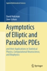Asymptotics of Elliptic and Parabolic PDEs : and their Applications in Statistical Physics, Computational Neuroscience, and Biophysics - eBook