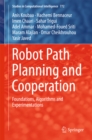Robot Path Planning and Cooperation : Foundations, Algorithms and Experimentations - eBook