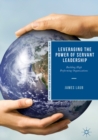 Leveraging the Power of Servant Leadership : Building High Performing Organizations - eBook