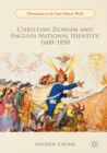 Christian Zionism and English National Identity, 1600-1850 - eBook