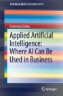Applied Artificial Intelligence: Where AI Can Be Used In Business - Book
