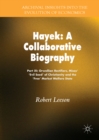 Hayek: A Collaborative Biography : Part XI: Orwellian Rectifiers, Mises' 'Evil Seed' of Christianity and the 'Free' Market Welfare State - eBook
