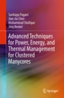 Advanced Techniques for Power, Energy, and Thermal Management for Clustered Manycores - eBook