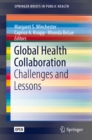 Global Health Collaboration : Challenges and Lessons - eBook