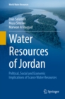 Water Resources of Jordan : Political, Social and Economic Implications of Scarce Water Resources - eBook