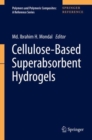 Cellulose-Based Superabsorbent Hydrogels - Book