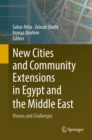 New Cities and Community Extensions in Egypt and the Middle East : Visions and Challenges - eBook