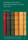 Editors Construct the Renaissance Canon, 1825-1915 - eBook
