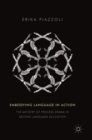 Embodying Language in Action : The Artistry of Process Drama in Second Language Education - Book