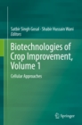 Biotechnologies of Crop Improvement, Volume 1 : Cellular Approaches - eBook