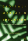 Digital Media in Education : Teaching, Learning and Literacy Practices with Young Learners - eBook