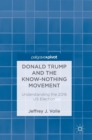 Donald Trump and the Know-Nothing Movement : Understanding the 2016 US Election - Book