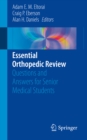 Essential Orthopedic Review : Questions and Answers for Senior Medical Students - eBook