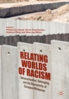 Relating Worlds of Racism : Dehumanisation, Belonging, and the Normativity of European Whiteness - eBook