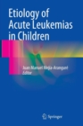Etiology of Acute Leukemias in Children - Book