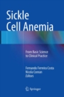 Sickle Cell Anemia : From Basic Science to Clinical Practice - Book