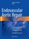 Endovascular Aortic Repair : Current Techniques with Fenestrated, Branched and Parallel Stent-Grafts - Book