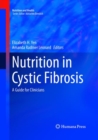 Nutrition in Cystic Fibrosis : A Guide for Clinicians - Book