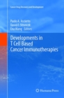 Developments in T Cell Based Cancer Immunotherapies - Book