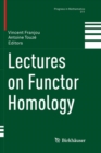 Lectures on Functor Homology - Book