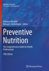Preventive Nutrition : The Comprehensive Guide for Health Professionals - Book