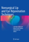 Nonsurgical Lip and Eye Rejuvenation Techniques - Book