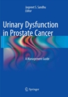 Urinary Dysfunction in Prostate Cancer : A Management Guide - Book