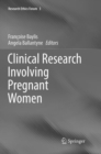 Clinical Research Involving Pregnant Women - Book
