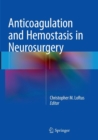 Anticoagulation and Hemostasis in Neurosurgery - Book