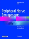 Peripheral Nerve Entrapments : Clinical Diagnosis and Management - Book