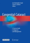 Congenital Cataract : A Concise Guide to Diagnosis and Management - Book