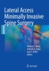 Lateral Access Minimally Invasive Spine Surgery - Book