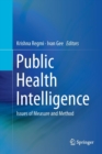 Public Health Intelligence : Issues of Measure and Method - Book