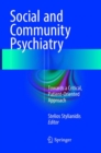 Social and Community Psychiatry : Towards a Critical, Patient-Oriented Approach - Book