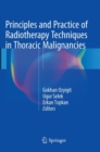 Principles and Practice of Radiotherapy Techniques in Thoracic Malignancies - Book