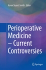 Perioperative Medicine - Current Controversies - Book