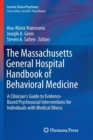 The Massachusetts General Hospital Handbook of Behavioral Medicine : A Clinician's Guide to Evidence-based Psychosocial Interventions for Individuals with Medical Illness - Book