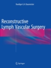 Reconstructive Lymph Vascular Surgery - Book