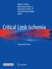 Critical Limb Ischemia : Acute and Chronic - Book