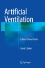 Artificial Ventilation : A Basic Clinical Guide - Book