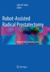 Robot-Assisted Radical Prostatectomy : Beyond the Learning Curve - Book