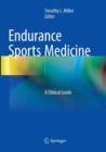 Endurance Sports Medicine : A Clinical Guide - Book