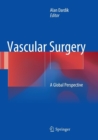 Vascular Surgery : A Global Perspective - Book