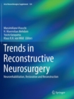 Trends in Reconstructive Neurosurgery : Neurorehabilitation, Restoration and Reconstruction - Book