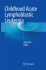 Childhood Acute Lymphoblastic Leukemia - Book