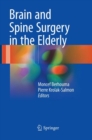 Brain and Spine Surgery in the Elderly - Book