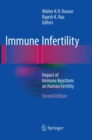 Immune Infertility : Impact of Immune Reactions on Human Fertility - Book